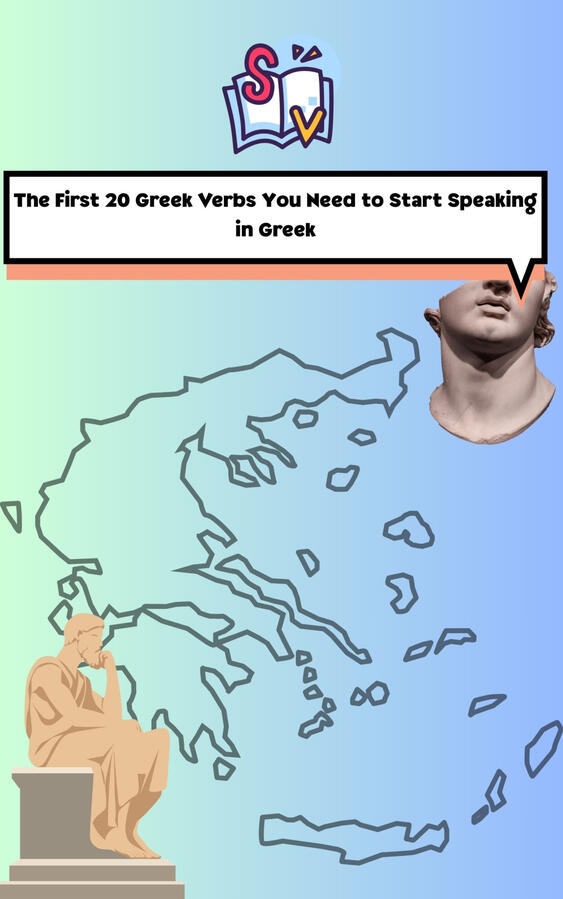 Illustrated Greek-learning banner with a map of Greece, an ancient Greek statue, and the title ‘The First 20 Greek Verbs You Need to Start Speaking’.