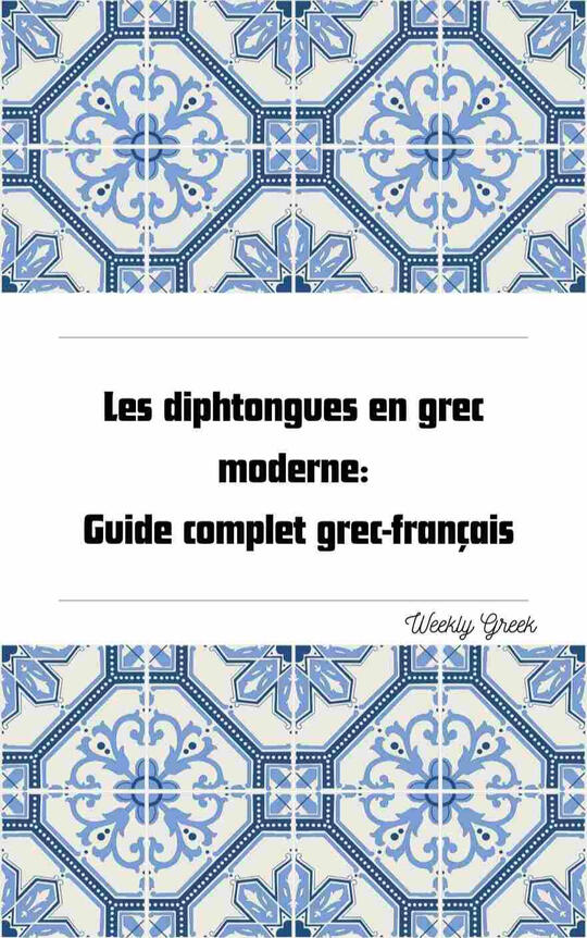 Couverture de l’ebook Les diphtongues en grec moderne – guide complet grec-français pour apprendre le grec moderne gratuitement en ligne