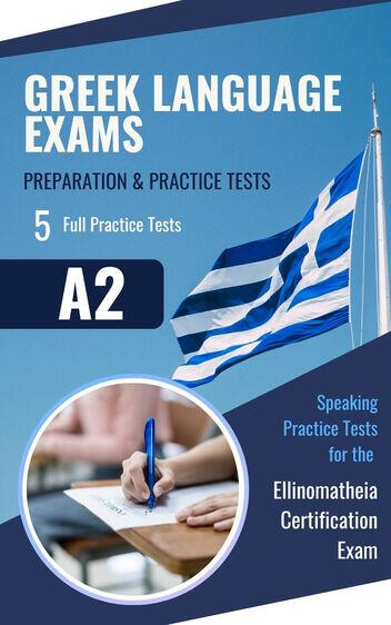 A2 Greek Language Exam – Ellinomatheia Speaking Practice Tests A2 Greek Language Exams preparation book cover featuring the Greek flag and five speaking practice tests for the Ellinomatheia certification exam.